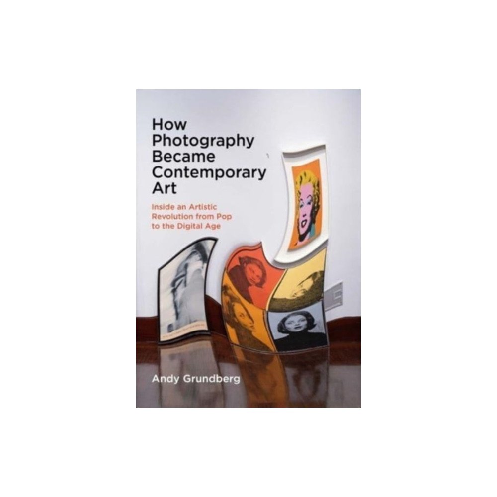 Produktbild för How Photography Became Contemporary Art (häftad, eng)