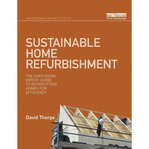 Taylor & francis ltd Sustainable Home Refurbishment (häftad, eng)
