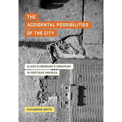 University of california press The Accidental Possibilities of the City (inbunden, eng)
