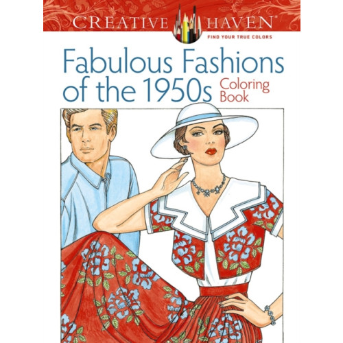 Dover publications inc. Creative Haven Fabulous Fashions of the 1950s Coloring Book (häftad, eng)