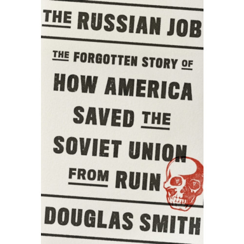 Farrar, Straus and Giroux The Russian Job (inbunden, eng)