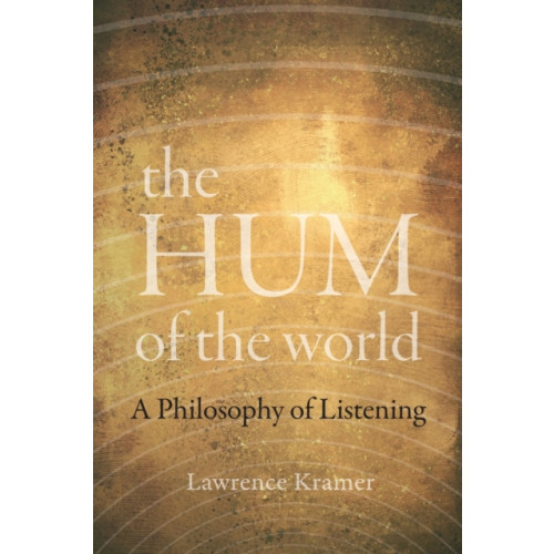 University of california press The Hum of the World (häftad, eng)