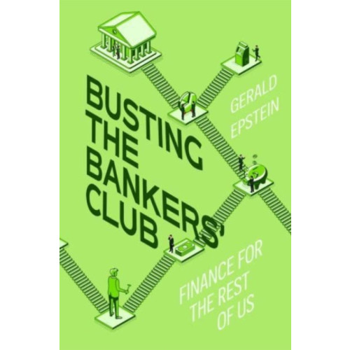 University of california press Busting the Bankers' Club (inbunden, eng)