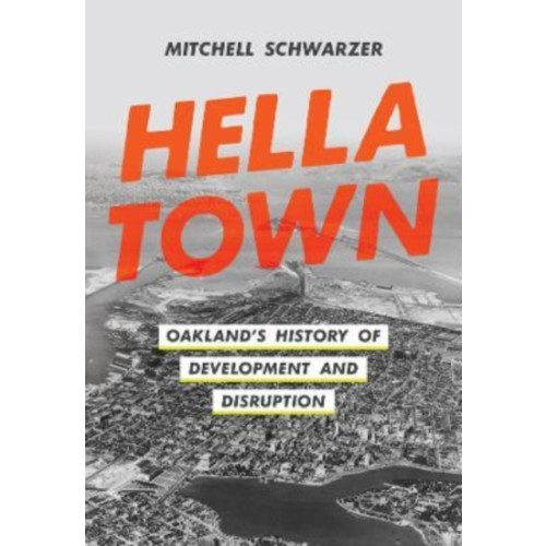 University of california press Hella Town (häftad, eng)