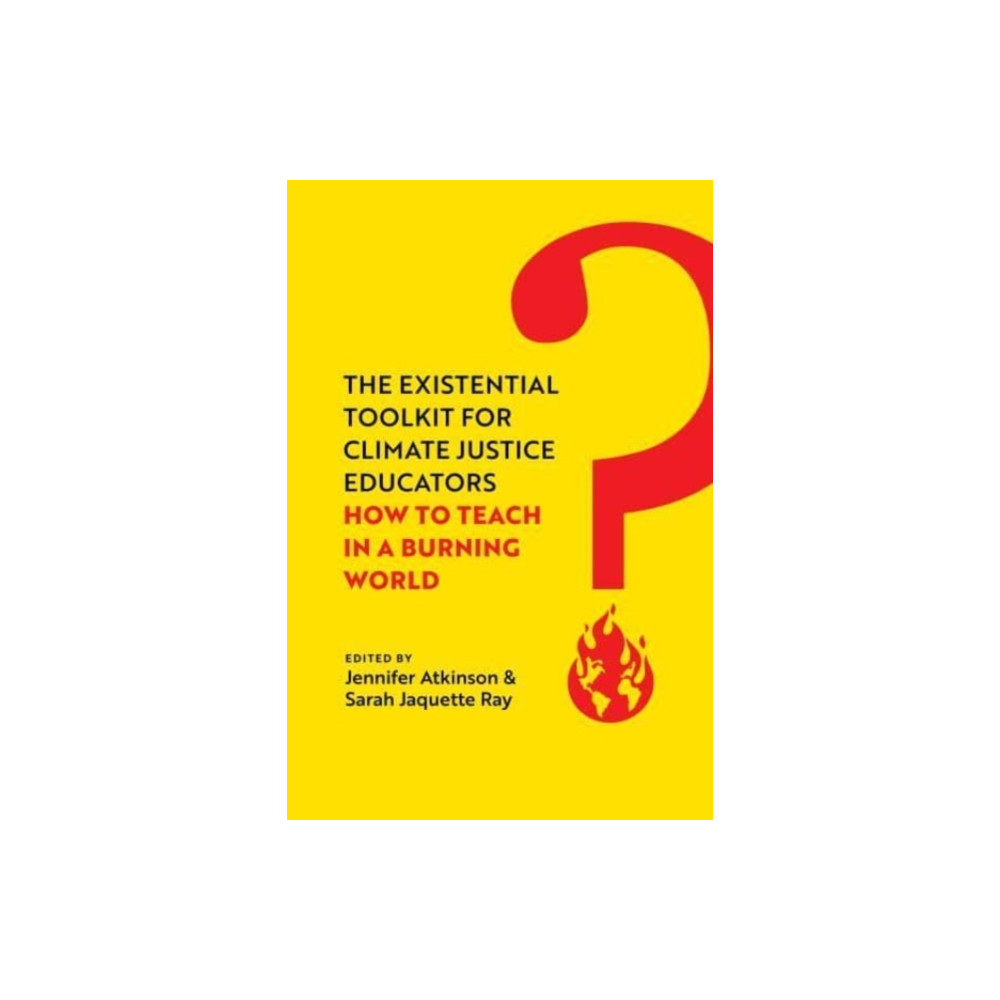 Produktbild för The Existential Toolkit for Climate Justice Educators (häftad, eng)