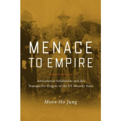 University of california press Menace to Empire (häftad, eng)