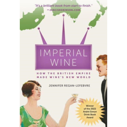 University of california press Imperial Wine (häftad, eng)