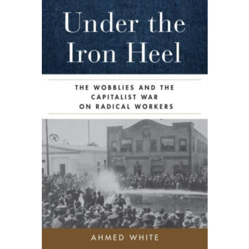 University of california press Under the Iron Heel (häftad, eng)