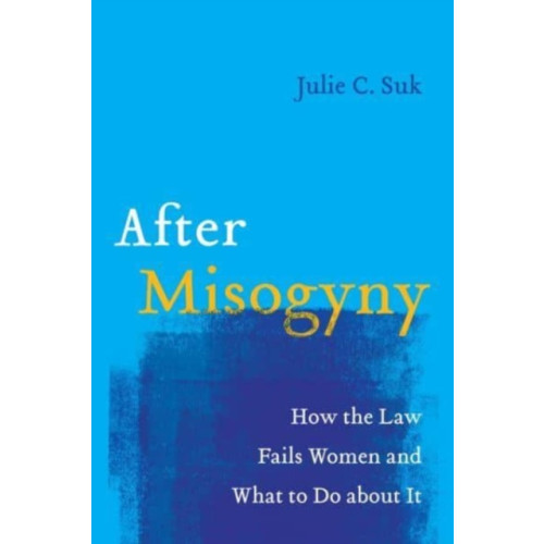 University of california press After Misogyny (häftad, eng)