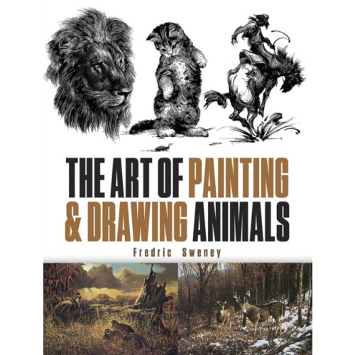 Dover publications inc. The Art of Painting and Drawing Animals (häftad)
