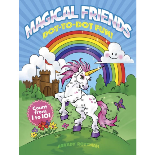 Dover publications inc. Magical Friends Dot-to-Dot Fun!: Count from 1 to 101 (häftad)