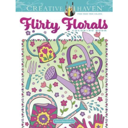 Dover publications inc. Creative Haven Flirty Florals Coloring Book (häftad, eng)