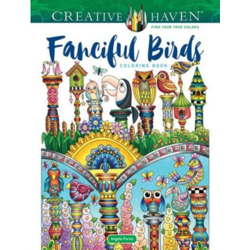 Dover publications inc. Creative Haven Fanciful Birds Coloring Book (häftad, eng)