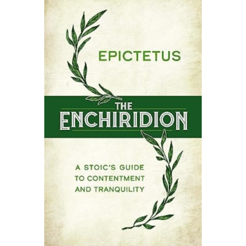 Dover publications inc. The Enchiridion: a Stoic's Guide to Contentment and Tranquility (inbunden, eng)