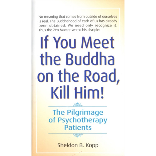 Bantam Doubleday Dell Publishing Group Inc If You Meet the Buddha on the Road, Kill Him (häftad, eng)