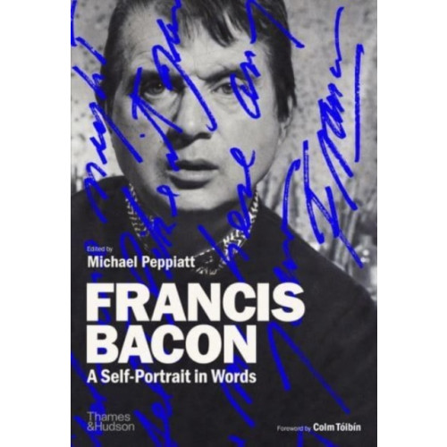 Thames & Hudson Ltd Francis Bacon: A Self-Portrait in Words (inbunden, eng)