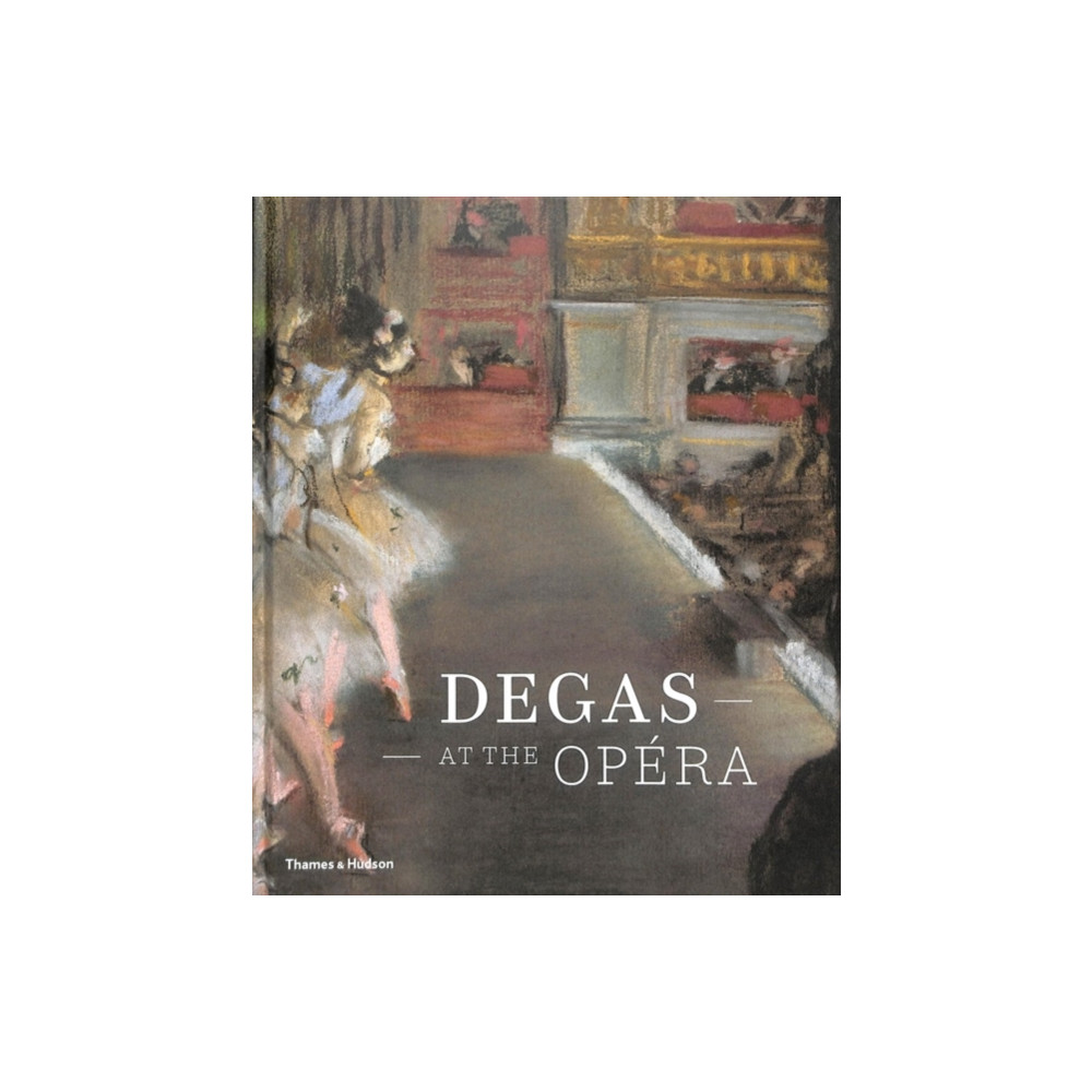 Produktbild för Degas at the Opera (inbunden, eng)