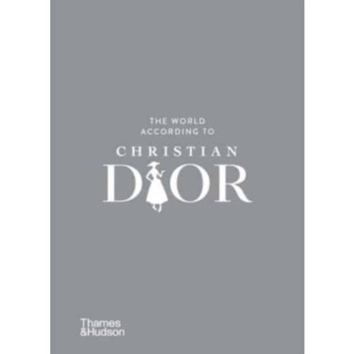 Thames & Hudson Ltd The World According to Christian Dior (inbunden, eng)