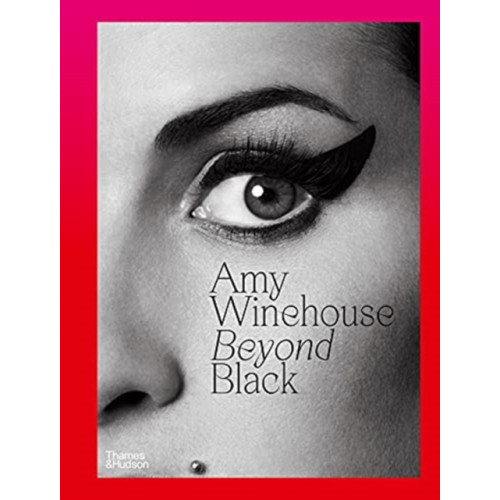 Thames & Hudson Ltd Amy Winehouse: Beyond Black (inbunden, eng)