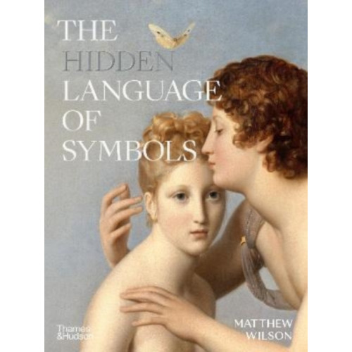 Thames & Hudson Ltd The Hidden Language of Symbols (inbunden, eng)