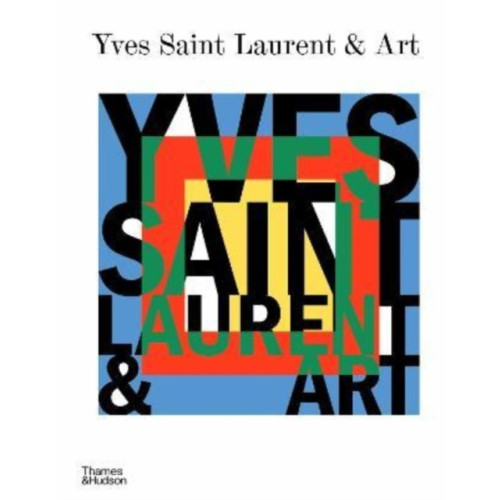 Thames & Hudson Ltd Yves Saint Laurent and Art (inbunden, eng)