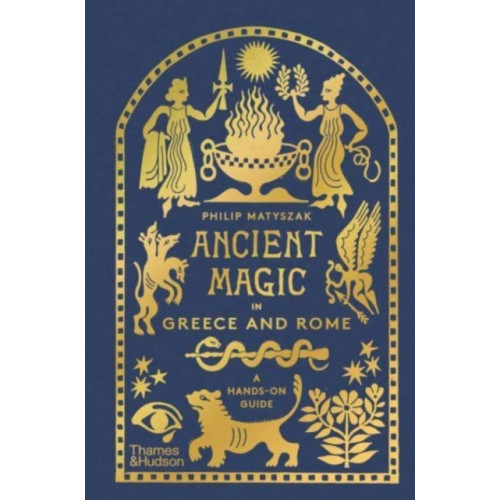 Thames & Hudson Ltd Ancient Magic in Greece and Rome (inbunden, eng)