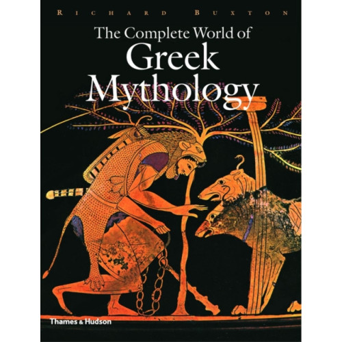 Thames & Hudson Ltd The Complete World of Greek Mythology (inbunden, eng)