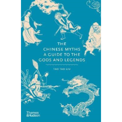 Thames & Hudson Ltd The Chinese Myths (inbunden, eng)