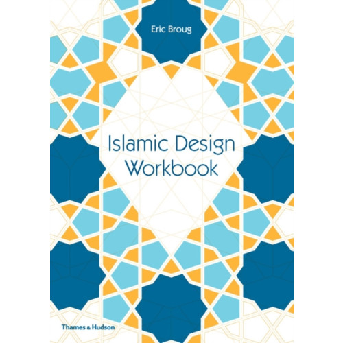 Thames & Hudson Ltd Islamic Design Workbook (häftad, eng)