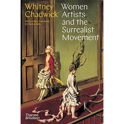 Thames & Hudson Ltd Women Artists and the Surrealist Movement (häftad, eng)