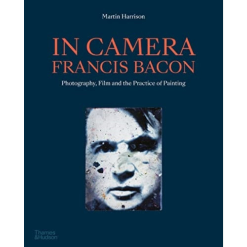 Thames & Hudson Ltd In Camera - Francis Bacon (häftad, eng)