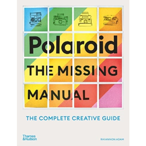 Thames & Hudson Ltd Polaroid: The Missing Manual (häftad, eng)