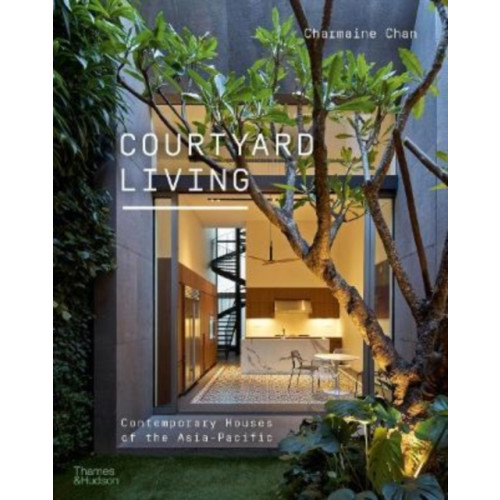 Thames & Hudson Ltd Courtyard Living (häftad, eng)