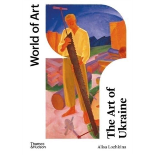 Thames & Hudson Ltd The Art of Ukraine (häftad, eng)