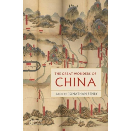 Thames & Hudson Ltd The Great Wonders of China (häftad, eng)