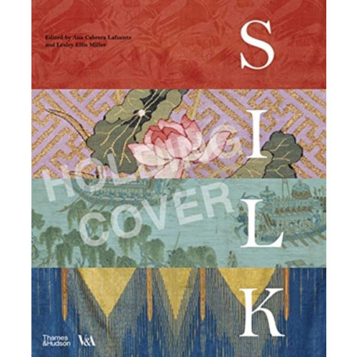 Thames & Hudson Ltd Silk: Fibre, Fabric and Fashion (inbunden, eng)