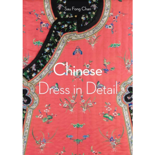 Thames & Hudson Ltd Chinese Dress in Detail (Victoria and Albert Museum) (häftad, eng)