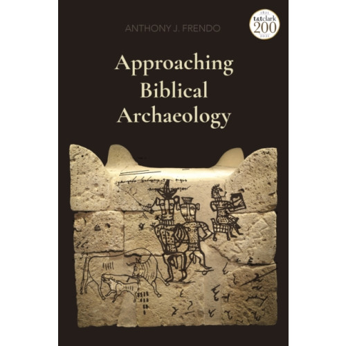 Bloomsbury Publishing PLC Approaching Biblical Archaeology (häftad, eng)