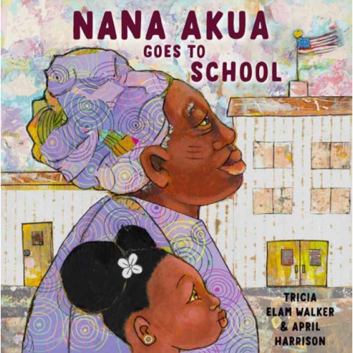 Random House USA Inc Nana Akua Goes to School (inbunden, eng)