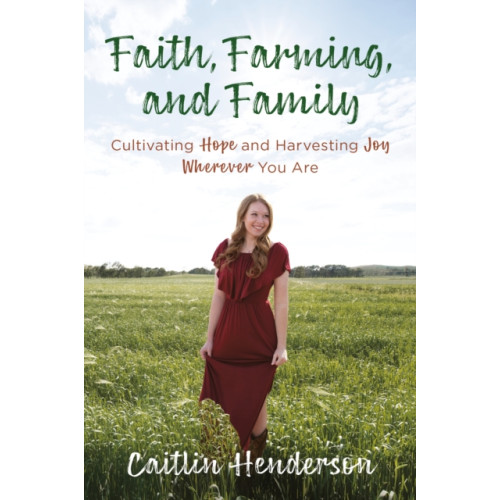 Waterbrook Press (A Division of Random House Inc) Faith, Farming, and Family (häftad, eng)