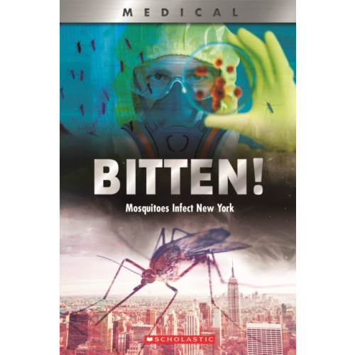 Scholastic Inc. Bitten!: Mosquitoes Infect New York (XBooks) (häftad, eng)