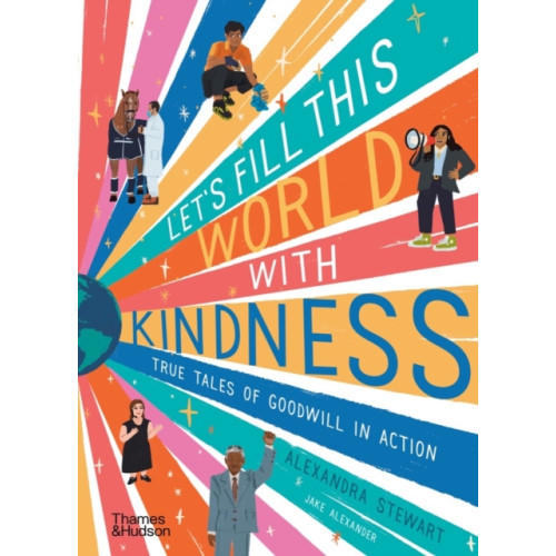 Thames & Hudson Ltd Let's fill this world with kindness (inbunden, eng)