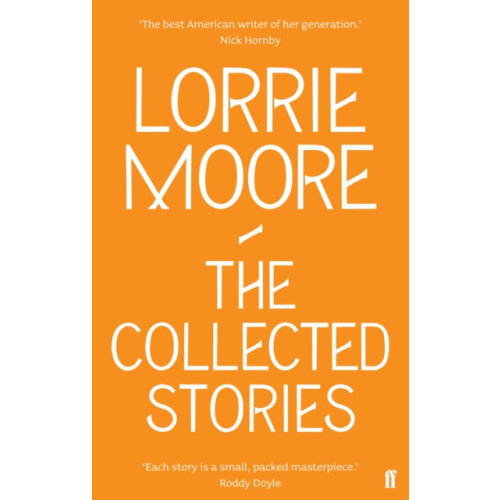 Faber & Faber The Collected Stories of Lorrie Moore (häftad, eng)