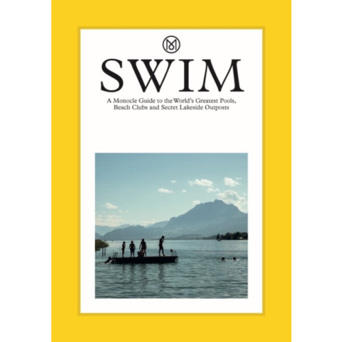 Thames & Hudson Ltd Swim & Sun: A Monocle Guide (inbunden, eng)