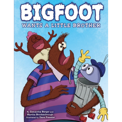 Scholastic Inc. Bigfoot Wants a Little Brother (inbunden, eng)