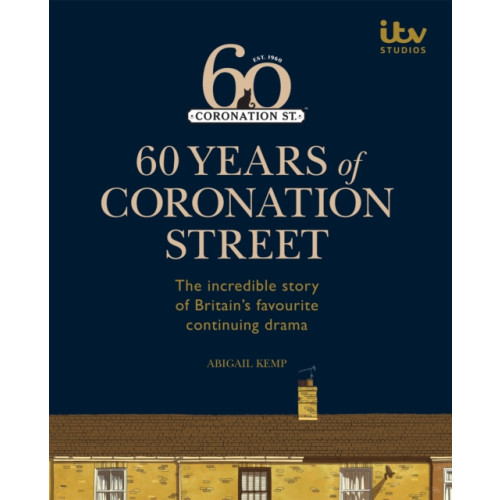 Octopus publishing group 60 Years of Coronation Street (inbunden, eng)