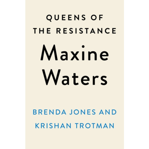 Penguin Putnam Inc Queens Of The Resistance: Maxine Waters (inbunden, eng)