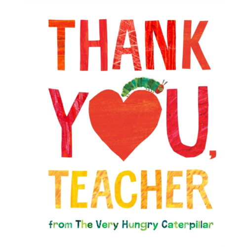 Penguin Young Readers Thank You, Teacher from The Very Hungry Caterpillar (inbunden, eng)