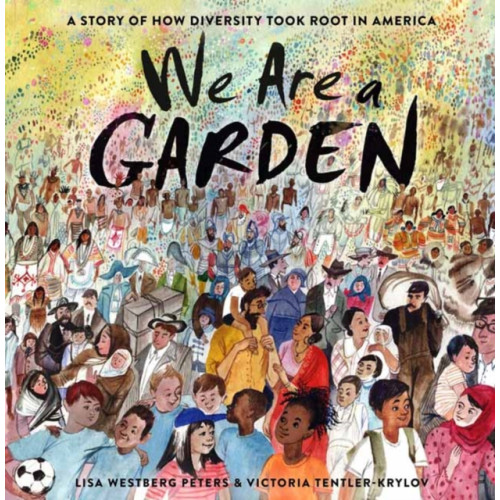 Random House USA Inc We Are a Garden (inbunden, eng)