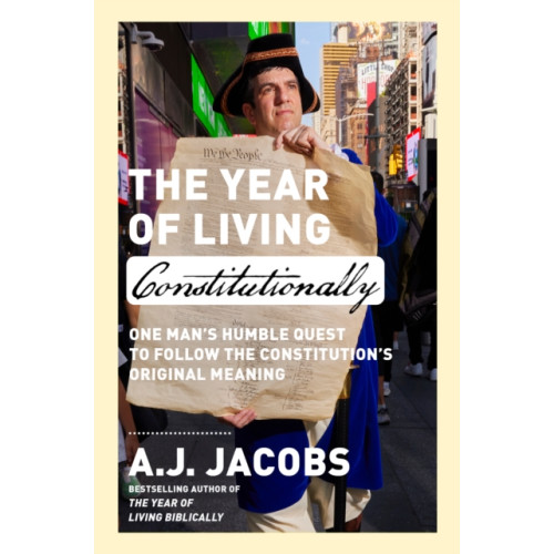 Random House USA Inc The Year of Living Constitutionally (inbunden, eng)